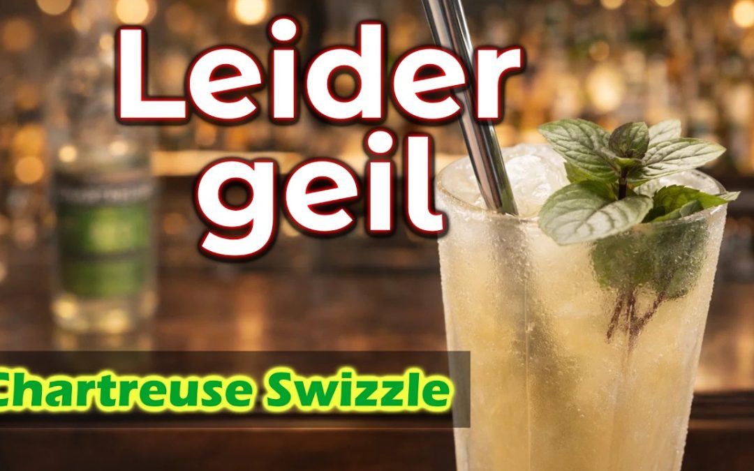 Chartreuse Swizzle – Warum alle ihn LIEBEN