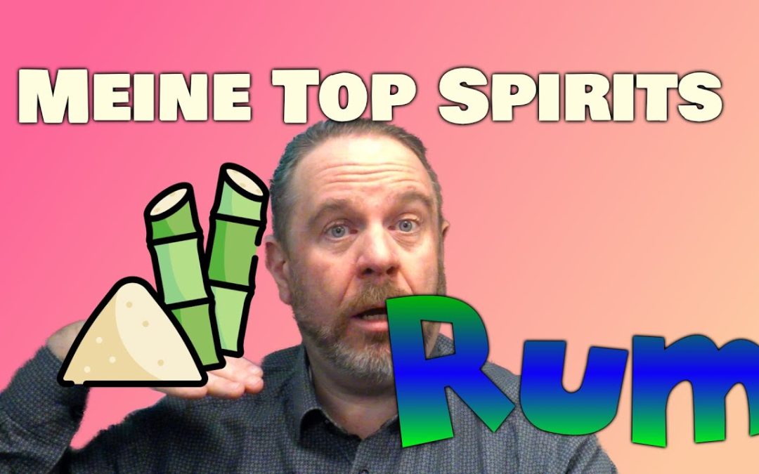 Meine Top Spirits in Sachen Rum