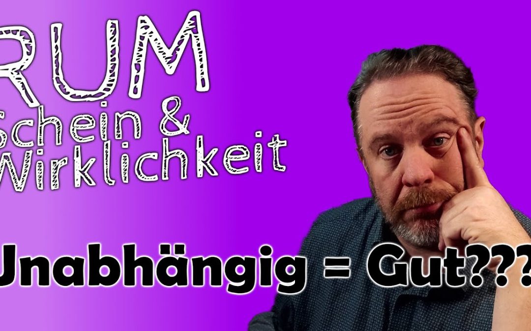 Rum – Schein & Wirklichkeit, Unabhängig & Regional